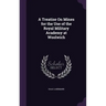 A Treatise On Mines for the Use of the Royal Military Academy at Woolwich