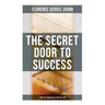 The Secret Door to Success: Learn the Knowledge of Spiritual Law