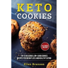 Keto Cookies: Top 25 Delicious Low-Carb Cookies Recipes for Weight Loss and Healthy Eating
