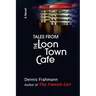 Tales From The Loon Town Cafe