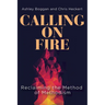 Calling on Fire: Reclaiming the Method of Methodism