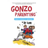 Gonzo Parenting: The Comic Book