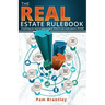 The Real Estate Rule Book: Everything you need to know to build wealth and create passive income