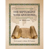 The Septuagint with Apocrypha in English: The Sir Lancelot C. L. Brenton 1851 Translation