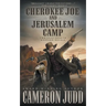 Cherokee Joe and Jerusalem Camp: Two Full Length Western Novels