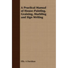 A Practical Manual of House-Painting, Graining, Marbling and Sign Writing