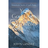 Yes, God Does Miracles: Remarkable Stories of God's Power