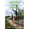 Opportunities, Obstacles, Overcomers