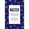 Buzzed: The Straight Facts about the Most Used and Abused Drugs from Alcohol to Ecstasy, Fifth Edition