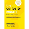 The Curiosity Muscle