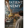 A Patient Enemy
