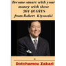 Become smart with your money with these 201 quotes from Robert Kiyosaki