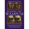 Reading the Wampum: Essays on Hodinöhsö Ni' Visual Code and Epistemological Recovery