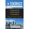 Greater Than a Tourist- Toronto Ontario Canada: 50 Travel Tips from a Local