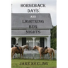 Horseback Days and Lightning Bug Nights