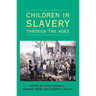 Children in Slavery through the Ages