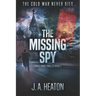 The Missing Spy: Daniel Knox Thriller Book Two