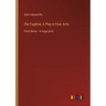 The Fugitive; A Play in Four Acts: Third Series - in large print