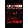 Case Closed: Serial Killers Captured
