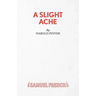 A Slight Ache