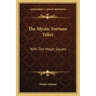 The Mystic Fortune Teller: With the Magic Square