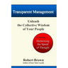 Transparent Management: Unleash The Collective Genius Of Your People
