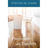 Professors as Teachers