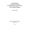 The Trial of Jesus: Cambridge Studies in Honour of C F D Moule