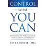 Control What You Can: Principles of Purchasing & Supply Chain Leadership