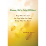 Women, We're Only Old Once