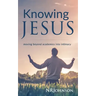 Knowing Jesus: Moving Beyond Academics Into Intimacy