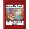 The Princess and Curdie (1883), by George MacDonald (Author)