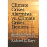 Climate Crises Alarmists vs. Climate Crises Deniers: A Look at the History of Climate Change Through the Years