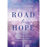 Road to Hope: How One Woman Went from Doubting Her Path to Embracing Her Inner Journey
