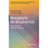 Managing by the Bhagavad Gītā: Timeless Lessons for Today's Managers