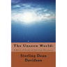 The Unseen World: : A Biblical Study of Spiritual Dynamics