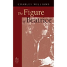 Figure of Beatrice: A Study in Dante