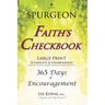 SPURGEON - FAITH'S CHECKBOOK LARGE PRINT (Complete & Unabridged): 365 Days of Encouragement