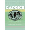 Caprice: Collected, Uncollected, & New Collaborations