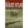 The Deadliest Outlaws: The Ketchum Gang and the Wild Bunch