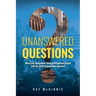 Unanswered Questions: What the September Eleventh Families Asked and the 9/11 Commission Ignored