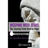 Weeping with Jesus: The Journey from Grief to Hope