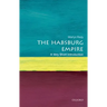 The Habsburg Empire: A Very Short Introduction