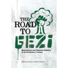 The Road to Gezi: Resistance and Counter-Publics in 21st Century Turkey