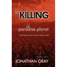 The Killing of Paradise Planet