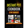 Instant Pot Cookbook: 2 Manuscripts - Instant Pot Cookbook, Air Fryer Cookbook