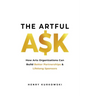 The Artful Ask: How arts organizations can build better partnerships & lifelong sponsors