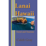 Lanai Island, Hawaii. USA: Travel and Tourism