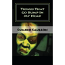 Things That Go Bump In My Head: A Book of Short Stories