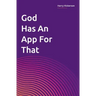 God Has An App For That